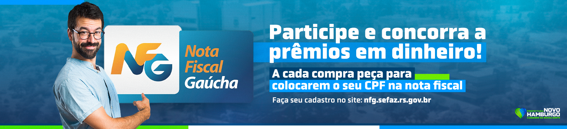 Nota Fiscal Gaúcha. Participe e concorra a prêmios em dinheiro. A cada compra peça para colocarem o seu CPF na nota fiscal.