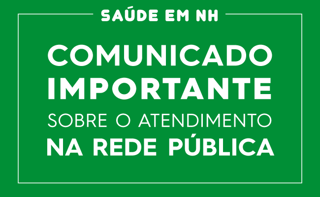 Emum fundo verde, escrito em branco Comunicado importante sobre o atendimento na Rede Pública