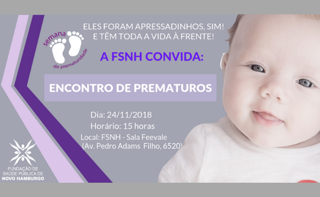 Imagem de um bebê à direita e escrito FSNh convida encontro de prematuros