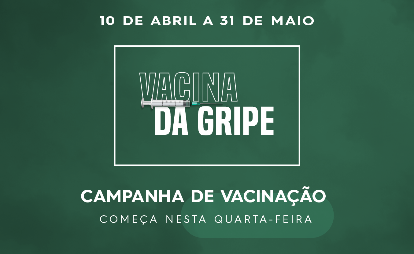 Em um fundo verde, escrito "Campanha de vacinação começa na quarta-feira"