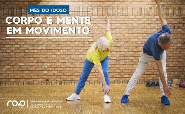 Uma idosa e um idoso fazem exercício um ao lado do outro, encostando a mão direita no pé esquerdo. Em texto, "Mês do Idoso, Corpo e Mente em Movimento