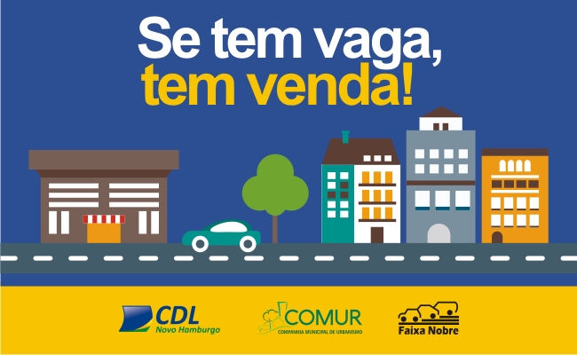 Em um fundo azul, escrito "Se tem vaga, tem vendas", e desenhos de casas e prédios. Abaixo, logos da CDL, Comur e Faixa Nobre