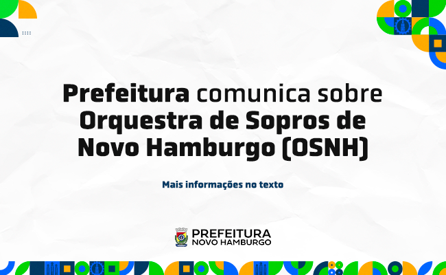 Prefeitura informa sobre Orquestra de Sopros de Novo Hamburgo (OSNH)