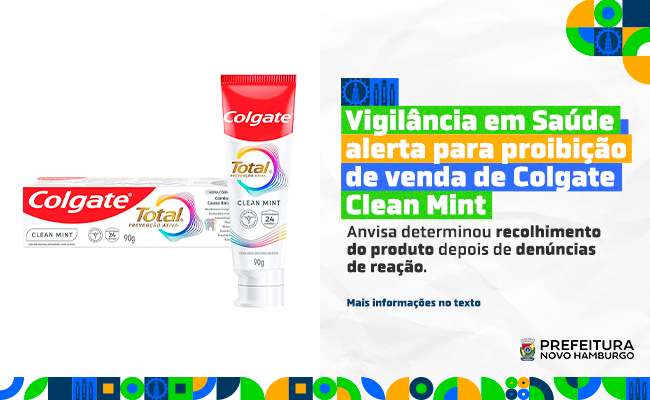 Vigilância em Saúde alerta para proibição de venda de Colgate Clean Mint