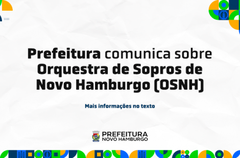 Prefeitura informa sobre Orquestra de Sopros de Novo Hamburgo (OSNH)