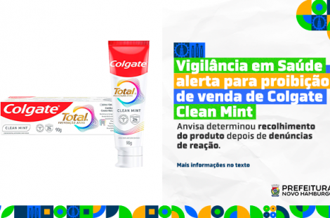 Vigilância em Saúde alerta para proibição de venda de Colgate Clean Mint