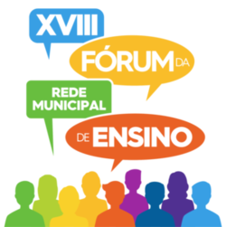 Logo do XVIII Fórum da RME - sombras de pessoas coloridas, com balões coloridos com as palavras brancas. Balão azul claro com escrita XVIII; balão laranja FÓRUM; balão verde REDE MUNICIPAL; balão vermelho DE ENSINO